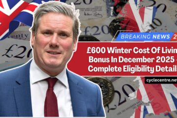 £600 Winter Cost Of Living Bonus In December 2025 – Complete Eligibility Details