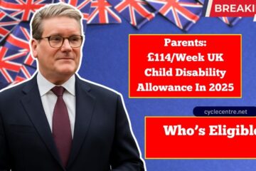 Parents: £114/Week UK Child Disability Allowance In 2025 – Who’s Eligible?