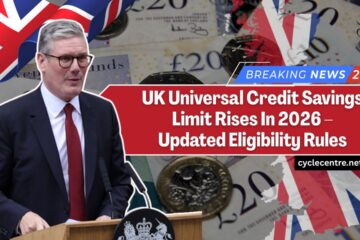 UK Universal Credit Savings Limit Rises In 2026 – Updated Eligibility Rules